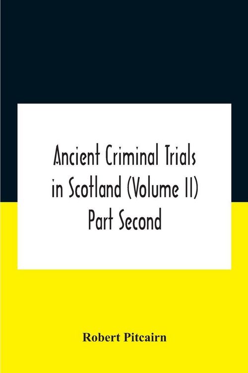 Produktbild: Ancient criminal trials in Scotland (Volume II) Part Second