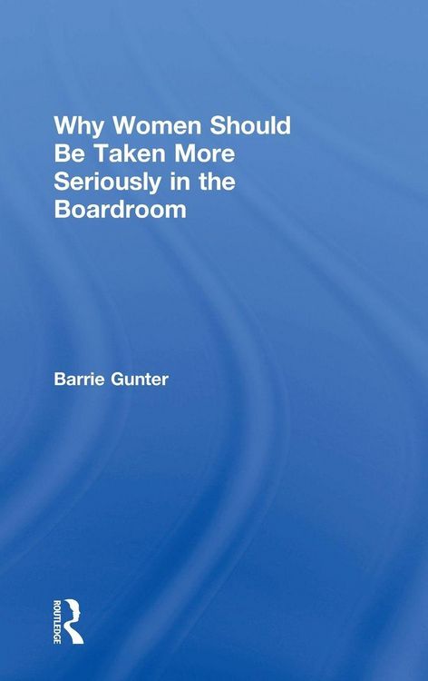 Produktbild: Why Women Should Be Taken More Seriously in the Boardroom