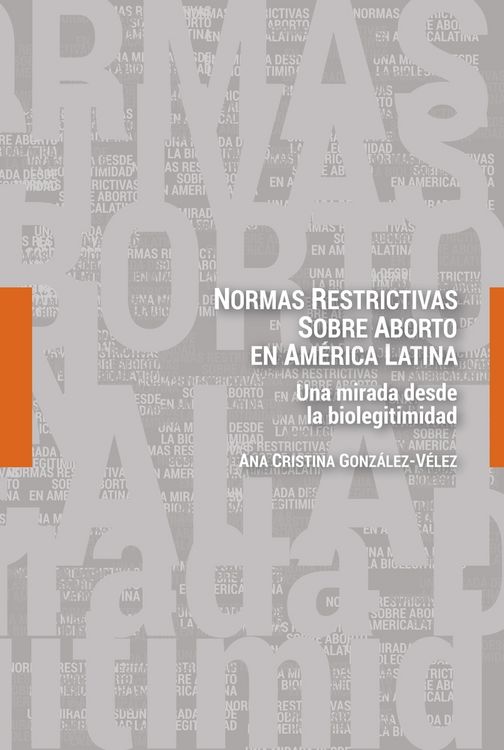 Produktbild: Normas restrictivas sobre aborto en Am&eacute;rica Latina
