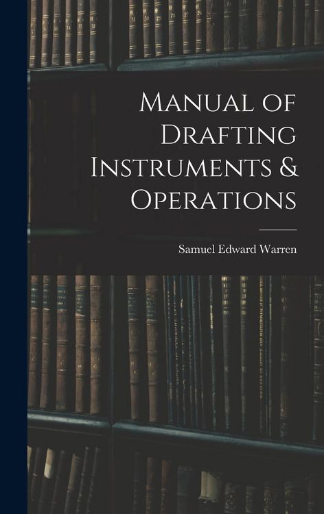 Produktbild: Manual of Drafting Instruments & Operations