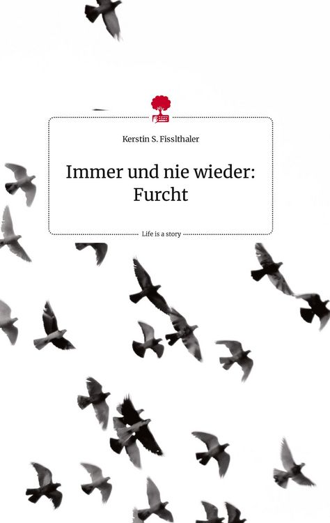 Produktbild: Immer und nie wieder: Furcht. Life is a Story - story.one