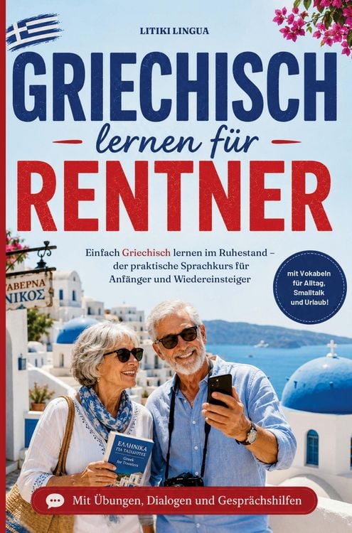 Produktbild: Griechisch lernen f&uuml;r Rentner - einfach Griechisch lernen im Ruhestand