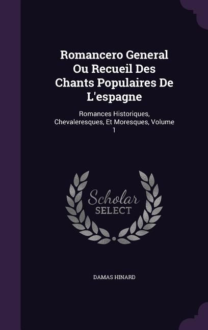 Produktbild: Romancero General Ou Recueil Des Chants Populaires De L'espagne