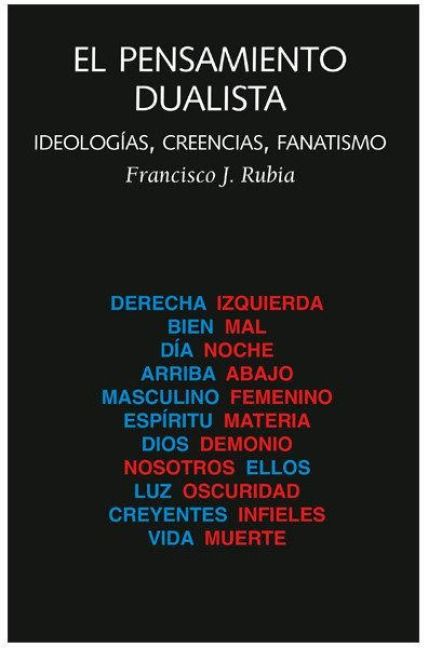 Produktbild: El pensamiento dualista : ideolog&iacute;as, creencias, fanatismo