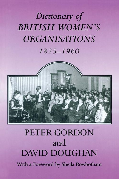 Produktbild: Dictionary of British Women's Organisations, 1825-1960