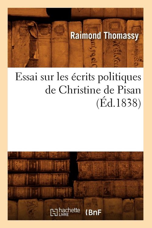 Produktbild: Essai sur les &eacute;crits politiques de Christine de Pisan (&Eacute;d.1838)