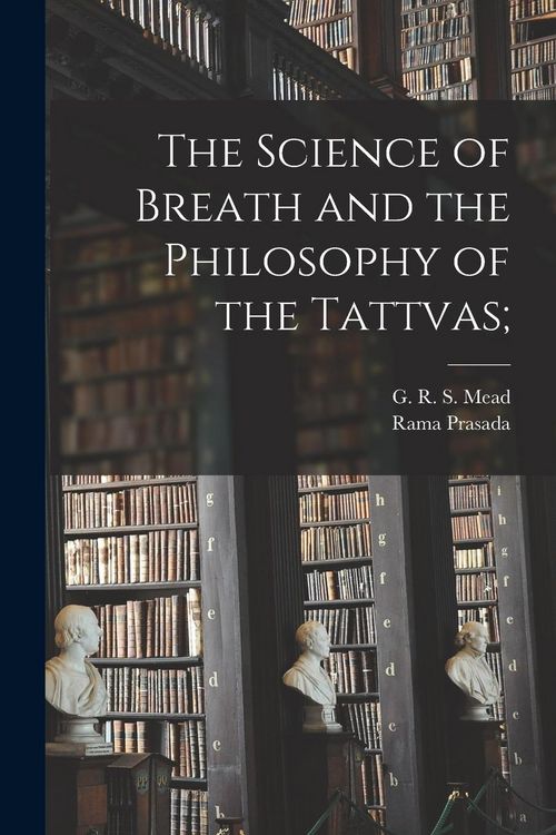 Produktbild: The Science of Breath and the Philosophy of the Tattvas;