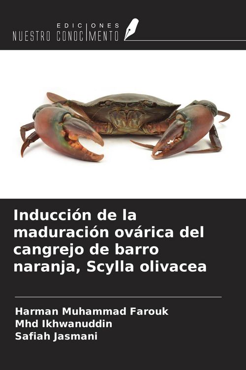 Produktbild: Inducci&oacute;n de la maduraci&oacute;n ov&aacute;rica del cangrejo de barro naranja, Scylla olivacea