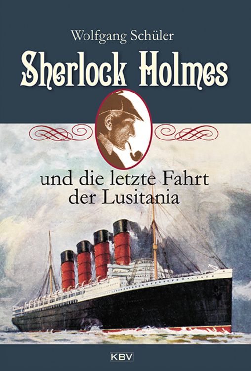 Bild vom Artikel Sherlock Holmes und die letzte Fahrt der Lusitania vom Autor Wolfgang Schüler