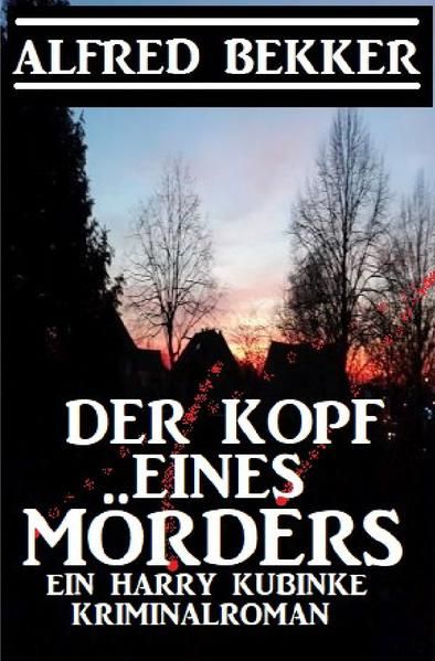 Produktbild: Der Kopf eines M&ouml;rders: Ein Harry Kubinke Kriminalroman