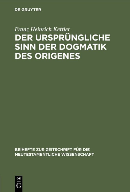 Produktbild: Der urspr&uuml;ngliche Sinn der Dogmatik des Origenes