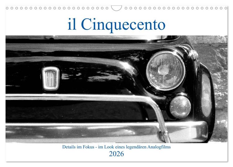 Produktbild: il Cinquecento - Details im Fokus - im Look eines legend&auml;ren Analogfilms (Wandkalender 2026 DIN A3 quer), CALVENDO Monatskalender