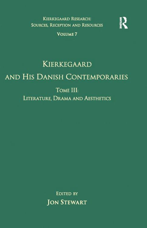 Produktbild: Volume 7, Tome III: Kierkegaard and His Danish Contemporaries - Literature, Drama and Aesthetics