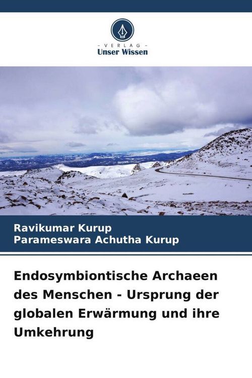 Produktbild: Endosymbiontische Archaeen des Menschen - Ursprung der globalen Erw&auml;rmung und ihre Umkehrung