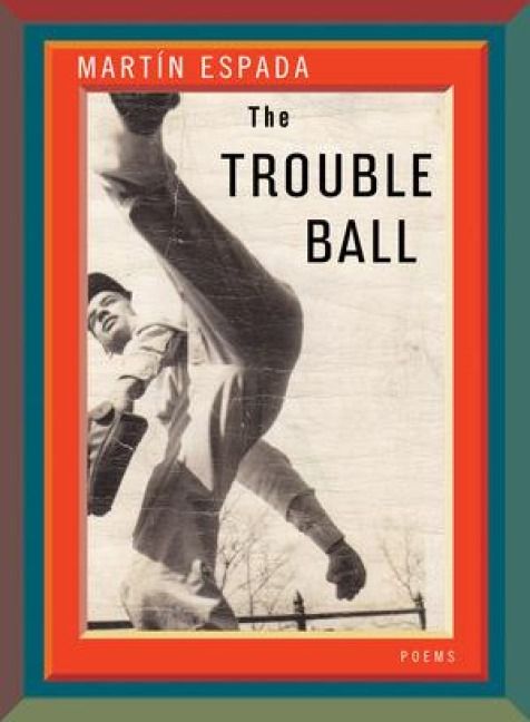 Produktbild: The Trouble Ball: Poems