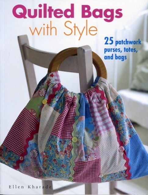 Produktbild: Kharade, E: Quilted Bags with Style