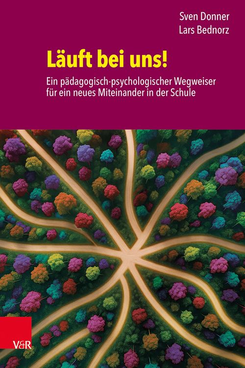 Produktbild: L&auml;uft bei uns! Ein p&auml;dagogisch-psychologischer Wegweiser f&uuml;r ein neues Miteinander in der Schule