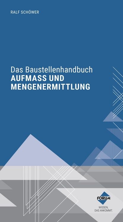 Produktbild: Das Baustellenhandbuch Aufma&szlig; und Mengenermittlung