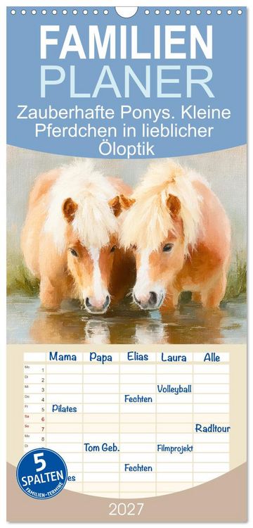 Produktbild: Familienplaner 2027 - Zauberhafte Ponys. Kleine Pferdchen in lieblicher &Ouml;loptik mit 5 Spalten (Wandkalender, 21 x 45 cm) CALVENDO