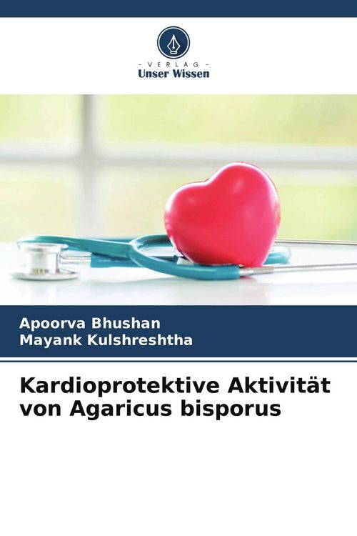 Produktbild: Kardioprotektive Aktivit&auml;t von Agaricus bisporus