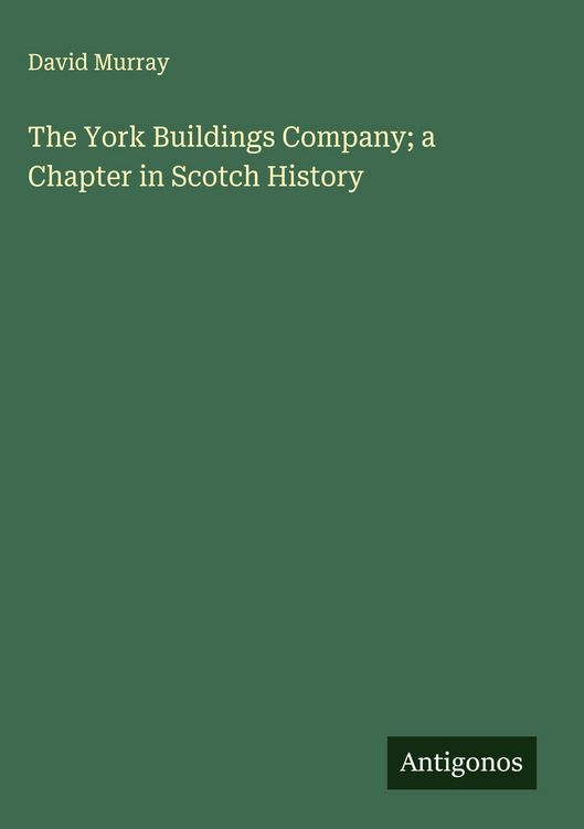 Produktbild: The York Buildings Company; a Chapter in Scotch History
