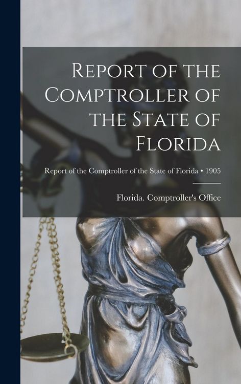 Produktbild: Report of the Comptroller of the State of Florida; 1905
