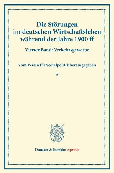 Produktbild: Die St&ouml;rungen im deutschen Wirtschaftsleben w&auml;hrend der Jahre 1900 ff.