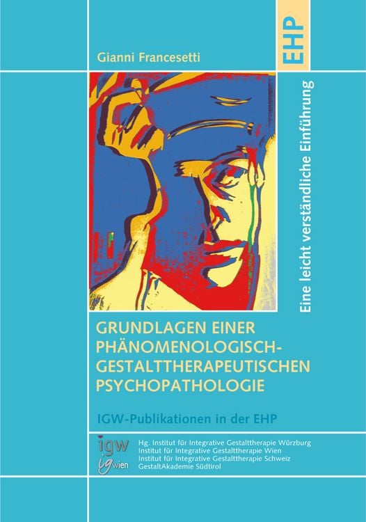 Produktbild: Grundlagen einer ph&auml;nomenologisch-gestalttherapeutischen Psychopathologie