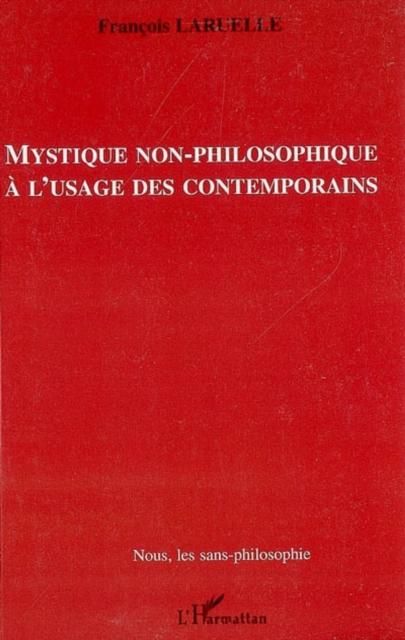 Produktbild: Mystique non-philosophique a'usage des contemporains