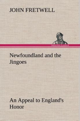 Produktbild: Newfoundland and the Jingoes An Appeal to England's Honor