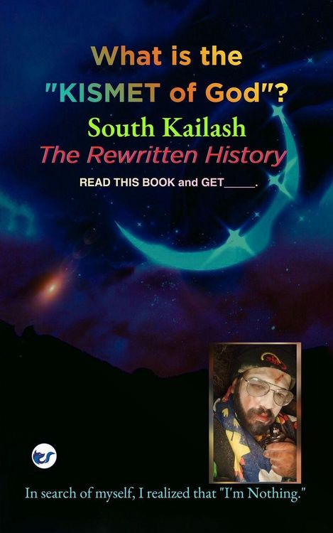Produktbild: What is the Kismet of God? South kailash - The Rewritten History