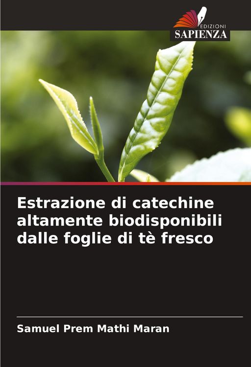 Produktbild: Estrazione di catechine altamente biodisponibili dalle foglie di t&egrave; fresco