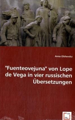 Produktbild: Olshevska, A: "Fuenteovejuna" von Lope de Vega in vier russi