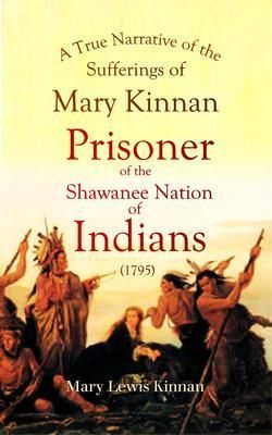Produktbild: A True Narrative of the Sufferings of Mary Kinnan