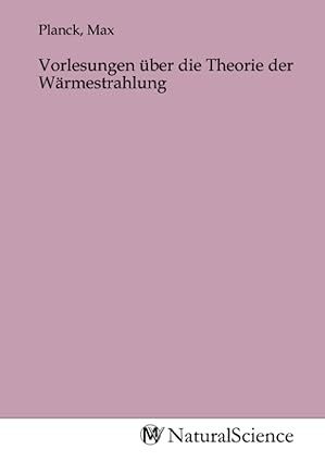 Produktbild: Vorlesungen &uuml;ber die Theorie der W&auml;rmestrahlung