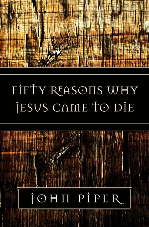Produktbild: Fifty Reasons Why Jesus Came to Die