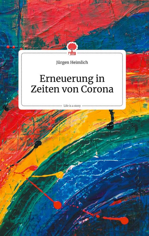 Produktbild: Erneuerung in Zeiten von Corona. Life is a Story - story.one