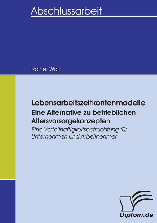 Produktbild: Lebensarbeitszeitkontenmodelle - eine Alternative zu betrieblichen Altersvorsorgekonzepten