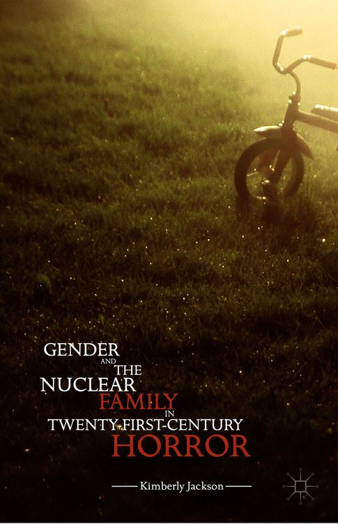 Produktbild: Gender and the Nuclear Family in Twenty-First-Century Horror