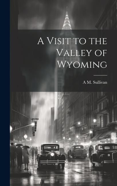 Produktbild: A Visit to the Valley of Wyoming