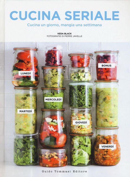 Produktbild: Cucina seriale. Cucina un giorno, mangia una settimana