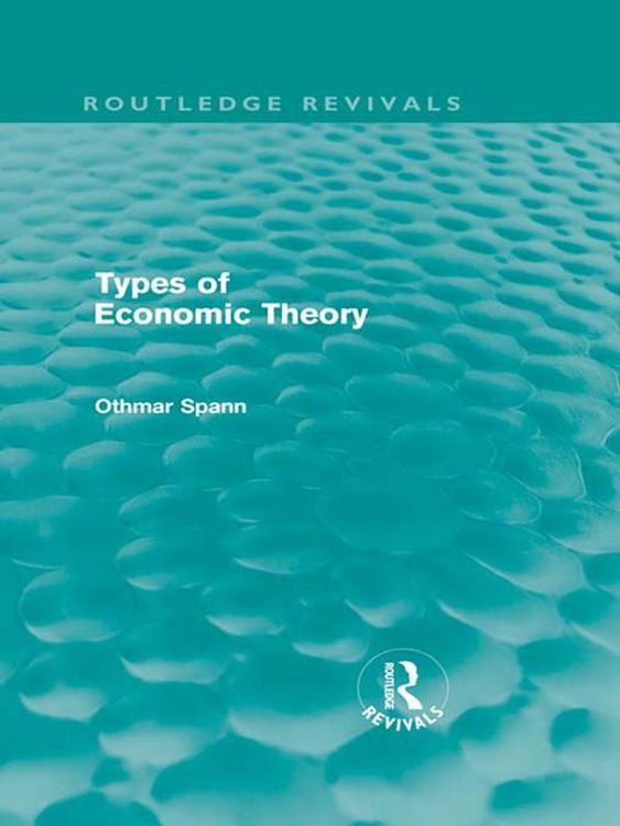 Produktbild: Types of Economic Theory (Routledge Revivals)