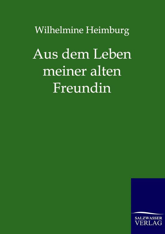 Produktbild: Aus dem Leben meiner alten Freundin