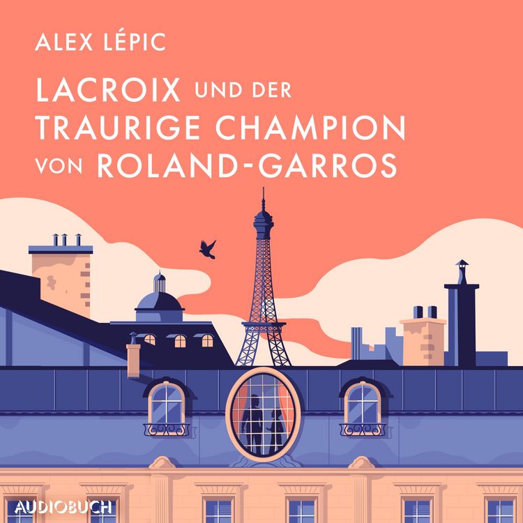 Produktbild: Lacroix und der traurige Champion von Roland-Garros