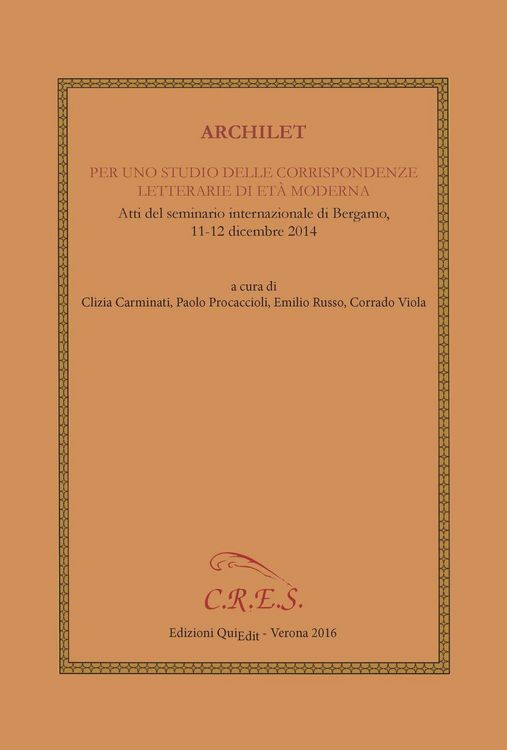Produktbild: Archilet. Per uno studio delle corrispondenze letterarie di et&agrave; moderna. Atti del seminario internazionale (Bergamo, 11-12 dicembre 2014)