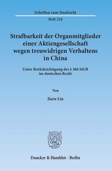Produktbild: Strafbarkeit der Organmitglieder einer Aktiengesellschaft wegen treuwidrigen Verhaltens in China.