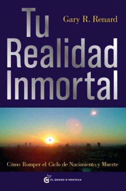 Produktbild: Tu realidad inmortal : c&oacute;mo romper el ciclo de nacimiento y muerte