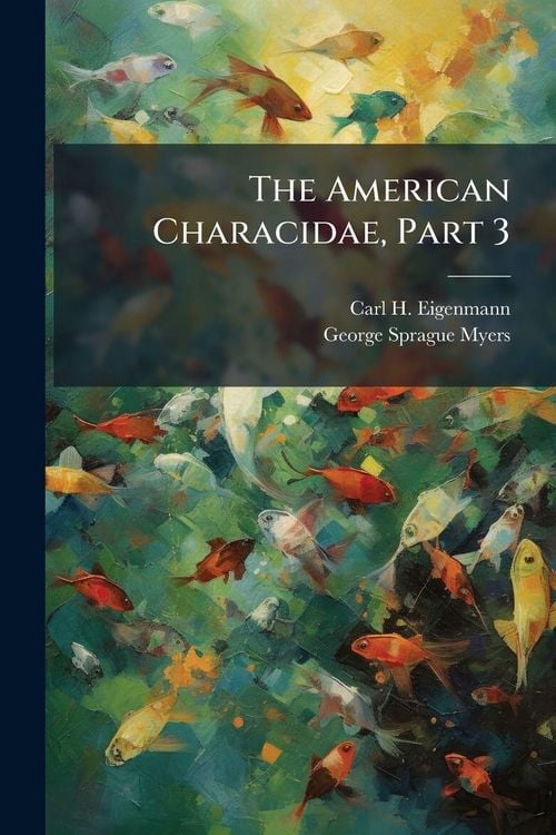 Produktbild: The American Characidae, Part 3