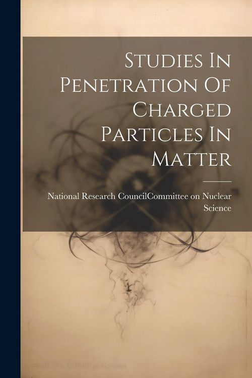 Produktbild: Studies In Penetration Of Charged Particles In Matter