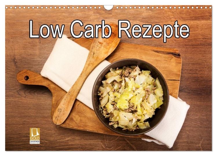 Produktbild: Low Carb - Leichte Rezepte f&uuml;r jeden Tag (Wandkalender 2026 DIN A3 quer), CALVENDO Monatskalender